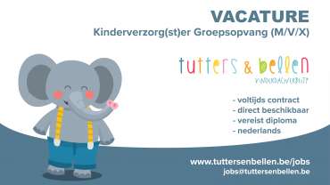 VACATURE – Kinderverzorg(st)er Groepsopvang (M/V/X) – ANTWERPEN
